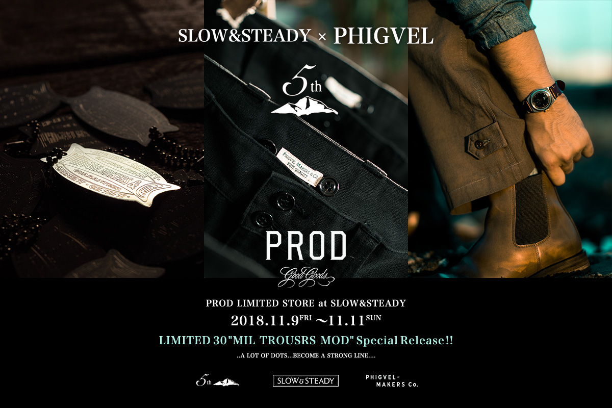 SLOW&STEADY presents『PROD LIMITED STORE at SLOW&STEADY』